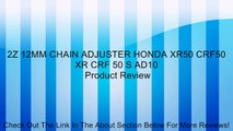 2Z 12MM CHAIN ADJUSTER HONDA XR50 CRF50 XR CRF 50 S AD10 Review