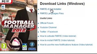 How to download FMRTE to hack football manager 2012.