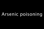 Arsenic poisoning