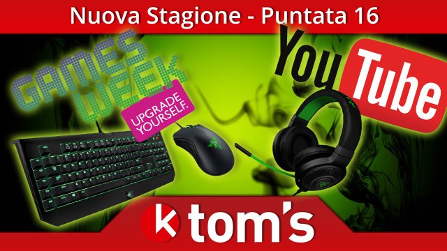 OK Tom's² - Games Week e novità Razer - Puntata 16