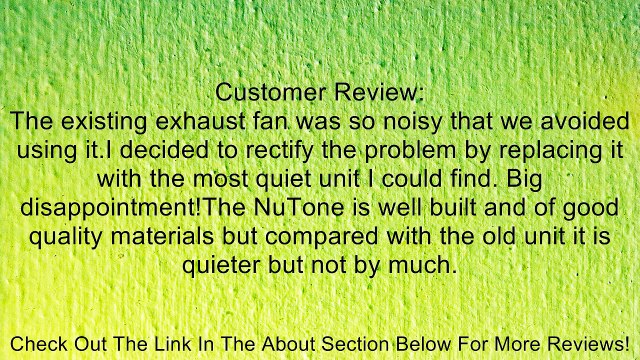 NuTone QTN80E Ultra Silent 80 CFM Ceiling Exhaust Bath Fan Review