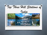 Top Three Hill Stations of India