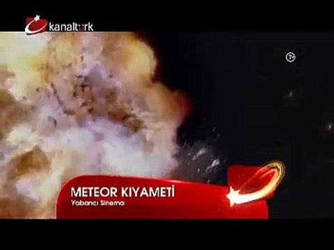 METEOR KIYAMETİ 13 Kasım Perşembe akşamı saat 19.45'te Kanaltürk Sinema Kuşağında!