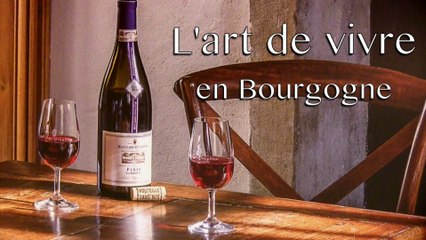 "L'art de vivre en Bourgogne et à Bordeaux c'est le jour et la nuit !"