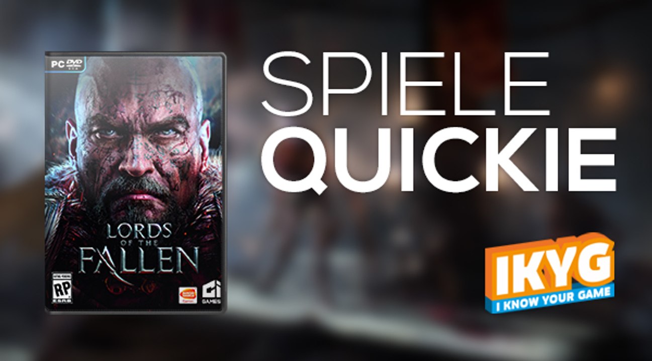 Der Spiele-Quickie - Lords of the Fallen