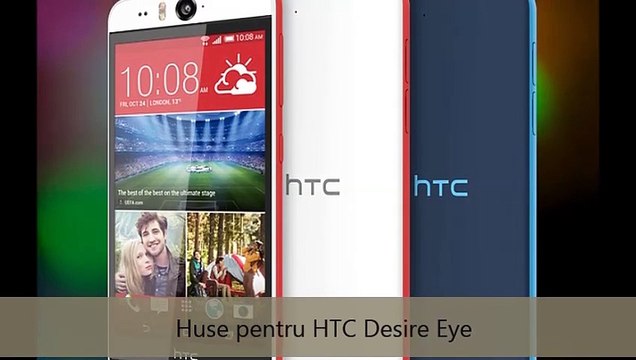 Huse HTC Desire Eye, accesorii diverse dedicate