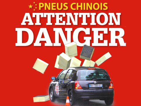 Pneus chinois : Attention danger !