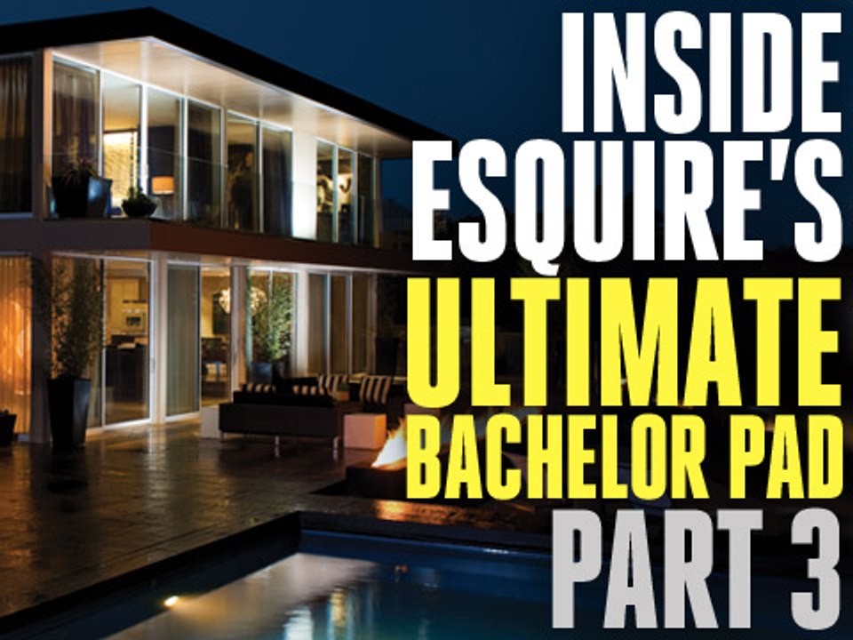 Inside Esquire's Ultimate Bachelor Pad, Part 3