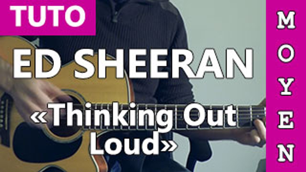 Ed Sheeran - Thinking Out Loud - Cours Guitare