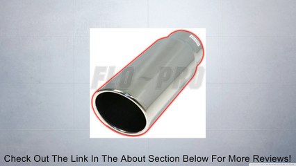 EXHAUST TIP 5 X 6 X 12 ROLLED ANGLE CLAMP-ON OR WELD-ON SS Review