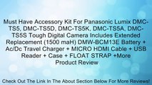 Must Have Accessory Kit For Panasonic Lumix DMC-TS5, DMC-TS5D, DMC-TS5K, DMC-TS5A, DMC-TS5S Tough Digital Camera Includes Extended Replacement (1500 maH) DMW-BCM13E Battery + Ac/Dc Travel Charger + MICRO HDMI Cable + USB Reader + Case + FLOAT STRAP +More