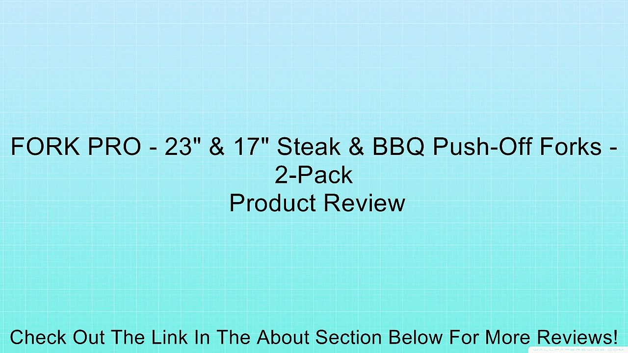 FORK PRO - 23" & 17" Steak & BBQ Push-Off Forks - 2-Pack Review