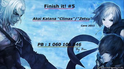 Finish it! #5 : Akai Katana Climax. Score Attack / One CC.