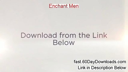 I have a real free download of Enchant Men PDF and my discount