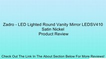 Zadro - LED Lighted Round Vanity Mirror LEDSV410 Satin Nickel Review