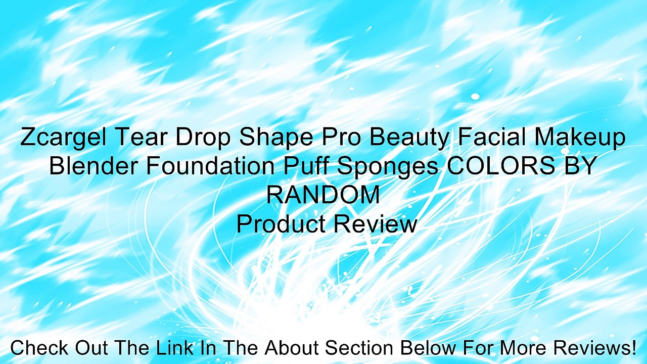 Zcargel Tear Drop Shape Pro Beauty Facial Makeup Blender Foundation Puff Sponges COLORS BY RANDOM Review
