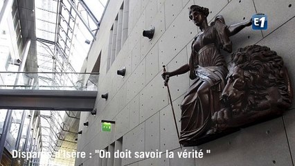 Disparus de l'Isère : "On doit savoir la vérité"