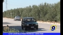 Al via i lavori della strada provinciale 1 Andria-Trani