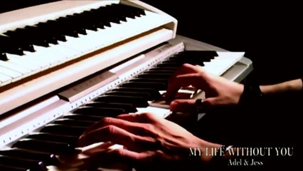 Love Songs 2014_ Adel & Jess - My life without you (Lyric Music Video)