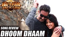 Dhoom Dhaam Full Song Video Review | Action Jackson | Ajay Devgn, Yami Gautam