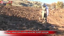 Mayınlı arazi sivillerin hayatını tehdit ediyor