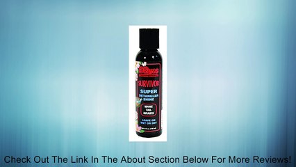 Survivor Super Detangler Shine Size: 4 Oz Review