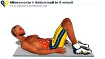 Allenamento addominali in 8 minuti, per addominali perfetti e scolpiti in poco tempo