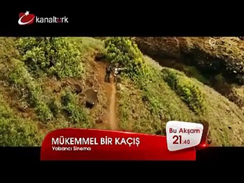MÜKEMMEL BİR KAÇIŞ 15 Kasım Cumartesi akşamı saat 21.40'ta Kanaltürk Sinema Kuşağında!