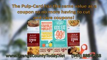 Orange County Today's Pulp-Card provides discounts for dining, services & events in Orange County CA