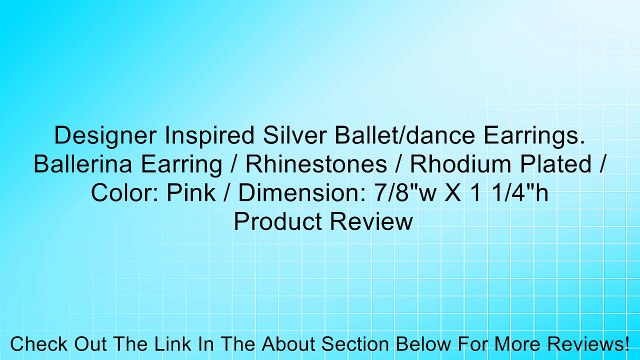 Designer Inspired Silver Ballet/dance Earrings. Ballerina Earring / Rhinestones / Rhodium Plated / Color: Pink / Dimension: 7/8 w X 1 1/4 h Review