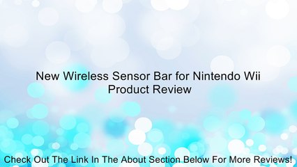 New Wireless Sensor Bar for Nintendo Wii Review