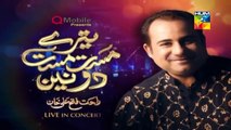 Rahat Fateh Ali Khan Live in Concert by HUM TV