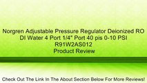 Norgren Adjustable Pressure Regulator Deionized RO DI Water 4 Port 1/4