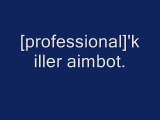 [Professional]'killer aimbotting.