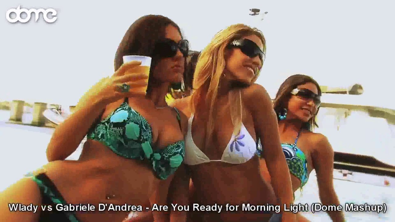Dj Wlady vs Gabriele D'Andrea   Are You Ready for Morning Light (Dome Mashup)