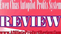 Ewen Chias Autopilot Profits System REVIEW-Ewen Chias Autopilot Profits System REVIEWS[MY REVIEW]
