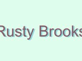 How to Pronounce Rusty Brooks