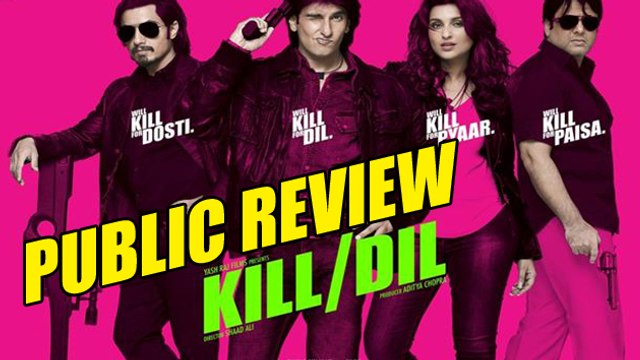 Kill Dil Public REVIEW | Ranveer Singh | Parineeti Chopra