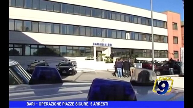 BARI | Operazione piazze sicure, 5 arresti