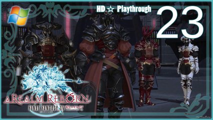 FINAL FANTASY XIV：A Realm Reborn (PC) - Pt.23 【Female Miqo'te】