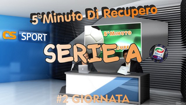 5°Minuto Di Recupero (Serie A) 2°Giornata