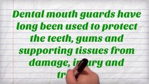 DENTAL MOUTH GUARDS