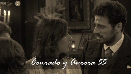 Conrado y Aurora 55 (resumen semanal)