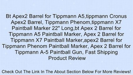 Bt Apex2 Barrel for Tippmann A5,tippmann Cronus Apex2 Barrel, Tippmann Phenom,tippmann X7 Paintball Marker 22" Long,bt Apex 2 Barrel for Tippmann A5 Paintball Marker, Apex 2 Barrel for Tippmann X7 Paintball Marker,apex2 Barrel for Tippmann Phenom Paintbal