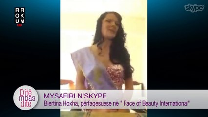 MYSAFIRI N` SKYPE: Blertina Hoxha, përfaqesuese në  Face of Beauty International