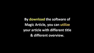 MAGIC ARTICLE REWRITER! find right here !