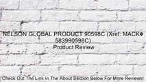 NELSON GLOBAL PRODUCT 90598C (Xref: MACK� 583990598C) Review