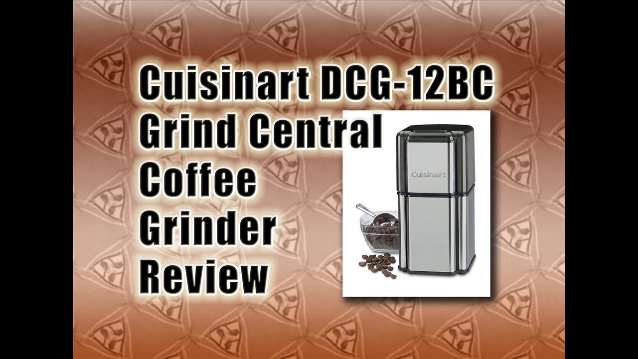 Cuisinart DCG-12BC Grind Central Coffee Grinder Review | Best Coffee Grinder Reviews