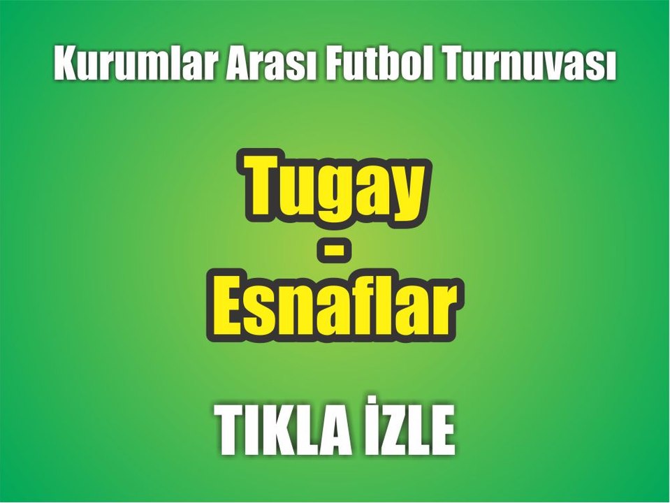 Tugay -Esnaflar (2.Devre)