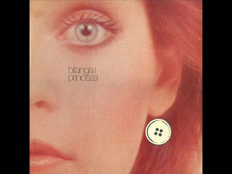 BITANGA I PRINCEZA - BIJELO DUGME (1979)